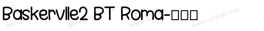 Baskervlle2 BT Roma字体转换